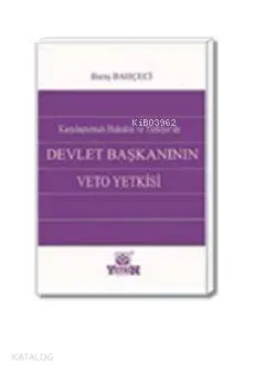 Devlet Başkanının Veto Yetkisi (Karşılaştırmalı Hukuk)
