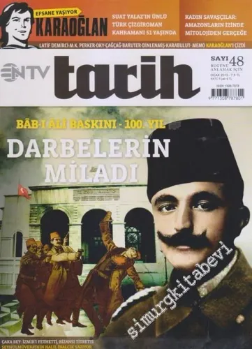 NTV Tarih Dergisi : Darbelerin Miladı : Bab-ı Ali Baskını : 100. Yıl - Sayı: 48      Ocak 2013