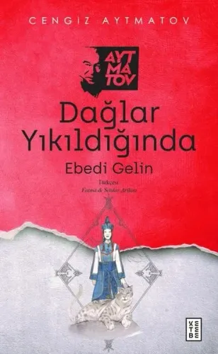 Dağlar Yıkıldığında;Ebedi Gelin