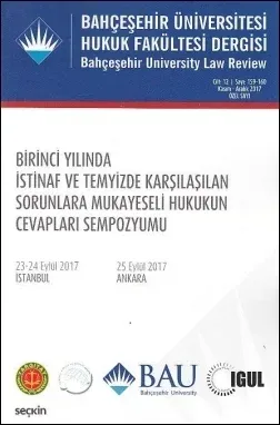 Bahçeşehir Üniversitesi Hukuk Fakültesi Dergisi Cilt:12 - Sayı:159 - 160 - Kasım - Aralık 2017 - Özel Sayı