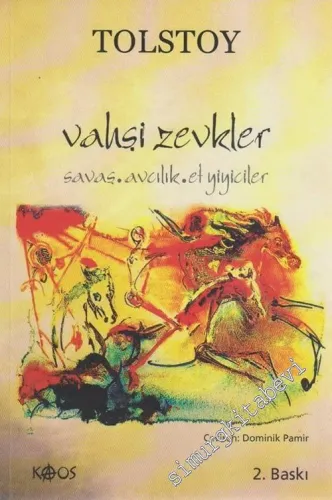 Vahşi Zevkler: Savaş, Avcılık, Et Yiyenler -        2009