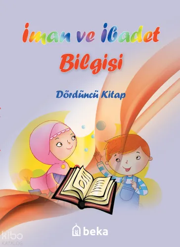 İman ve İbadet Bilgisi : Dördüncü Kitap