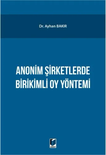 Anonim Şirketlerde Birikimli Oy Yönetimi