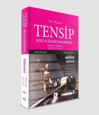 Tensip Medeni Hukuk Adli ve İdari Hakimlik Tamamı Çözümlü Çıkmış Sorular