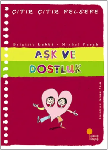 Aşk ve Dostluk - Çıtır Çıtır Felsefe 21