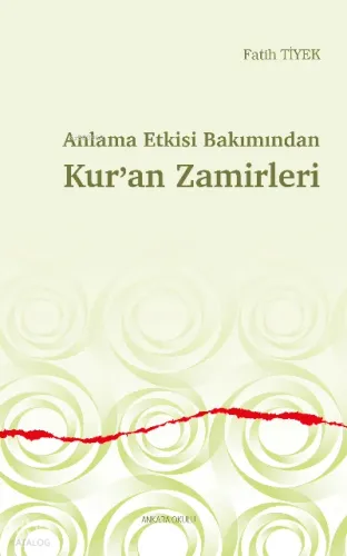 Anlama Etkisi Bakımından Kur’an Zamirleri
