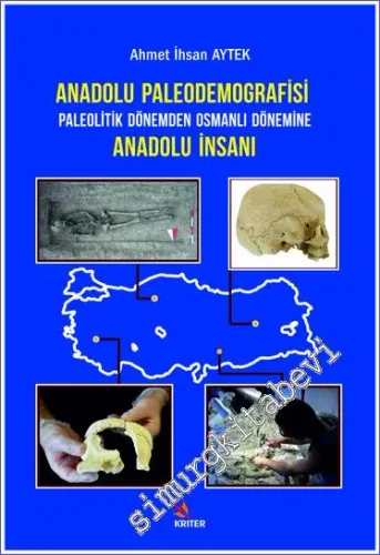 Anadolu Paleodemografisi Paleolitik Dönemden Osmanlı Dönemine Anadolu İnsanı -         2020