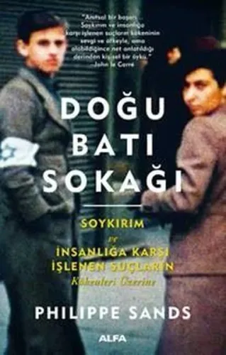 Doğu Batı Sokağı; Soykırım ve İnsanlığa Karşı İşlenen Suçların Kökenleri Üzerine