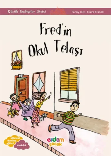 Küçük Endişeler Dizisi-1: Fred'in Okul Telaşı