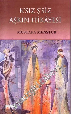 K' Sız Ş' Siz Aşkın Hikayesi -