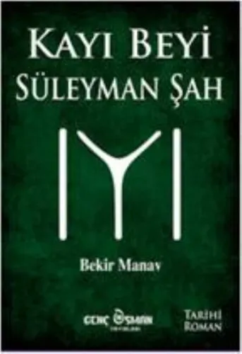 Kayı Beyi Süleyman Şah Bekir Manav