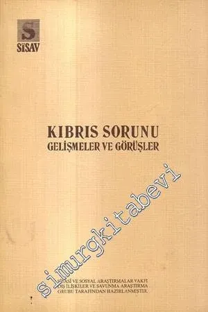 Kıbrıs Sorunu Gelişmeler ve Görüşler -