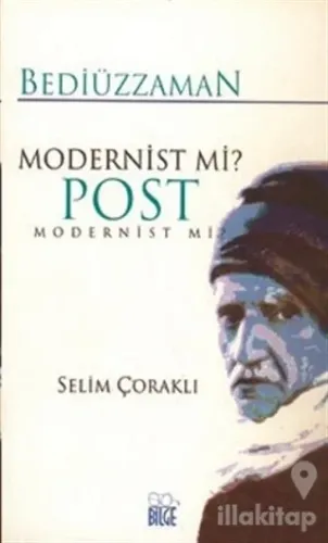 Bediüzzaman Modernist mi? Post Modernist mi?