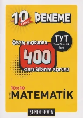 Şenol Hoca TYT 10 Fasikül Deneme (10x40 Temel Matematik)