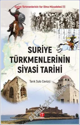 Suriye Türkmenlerinin Siyasi Tarihi - Suriye Türkmenlerinin Var Olma Mücadelesi 1 -        2023