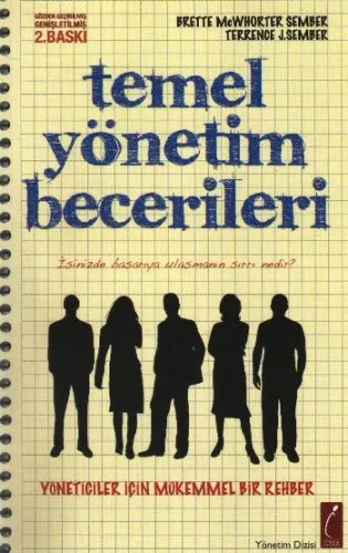 Temel Yönetim Becerileri; Peki Kalifiye Elemanları Elde Etmenin Sırrı Nedir?