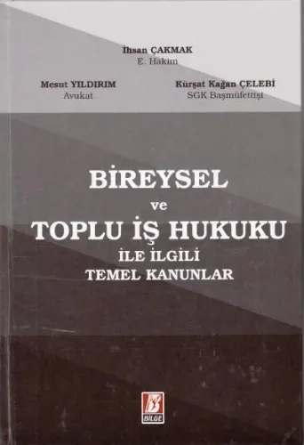 Bireysel ve Toplu İş Hukuku İle İlgili Temel Kanunlar