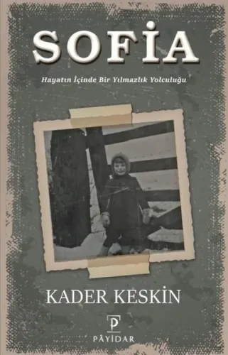 Sofia Hayatın İçinde Bir Yılmazlık Yolculuğu