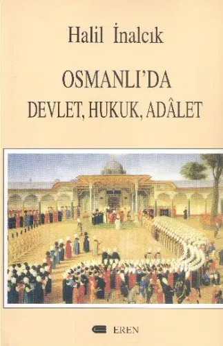 Osmanlıda Devlet, Hukuk, Adalet