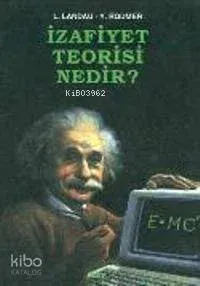 İzafiyet Teorisi Nedir?