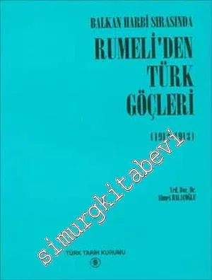 Balkan Harbi Sırasında Rumeli'den Türk Göçleri -        1995