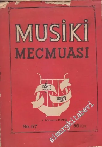Musiki Mecmuası - Sayı: 57    Yıl: 5  Kasım 1952