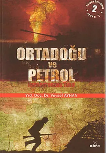 Ortadoğu ve Petrol; İmparatorluk Yolu