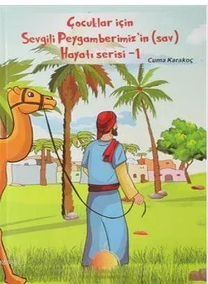 Çocuklar İçin Sevgili Peygamberimiz'in (s.a.v.) Hayatı Serisi 1 cuma K