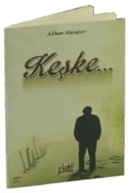 Keşke...