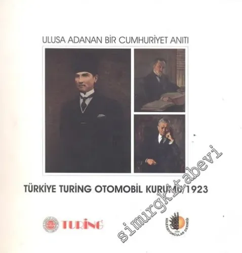 Ulusa Adanan Bir Cumhuriyet Anıtı: Türkiye Turing Otomobil Kurumu 1923 -