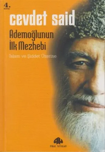 Ademoğlunun İlk Mezhebi; İslam ve Şiddet Üzerine