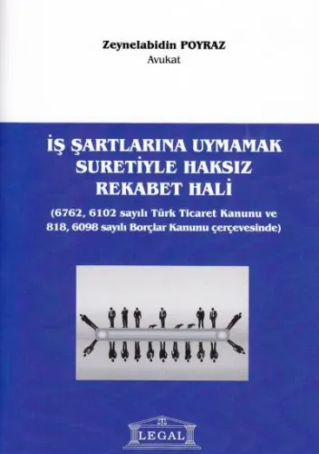 İş Şartlarına Uymamak Suretiyle Haksız Rekabet Hali
