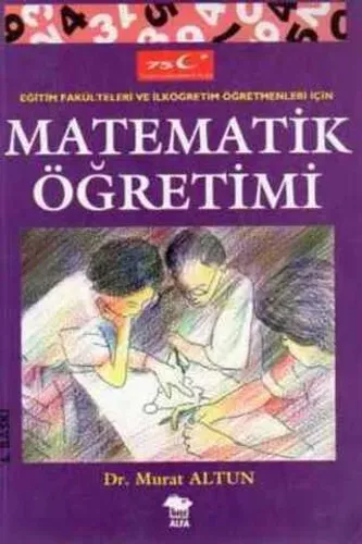 Eğitim Fakülteleri ve İlköğretim Öğretmenleri İçin Matematik Öğretimi