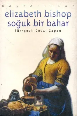 Elizabeth Bishop Soğuk Bir Bahar