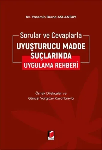 Uyuşturucu Madde Suçlarında Uygulama Rehberi