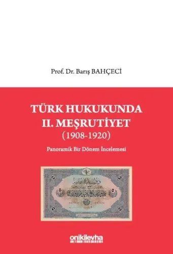 Türk Hukukunda II. Meşrutiyet (1908-1920)