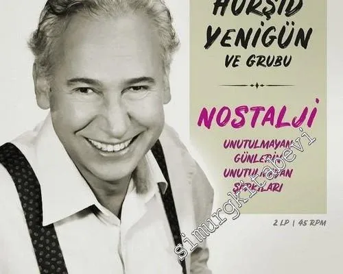 33 LP PLAK VINYL: Hurşid Yenigün ve Gurubu : Nostalji Unutulmayan Günlerin Unutulmayan Şarkıları / 2 LP -