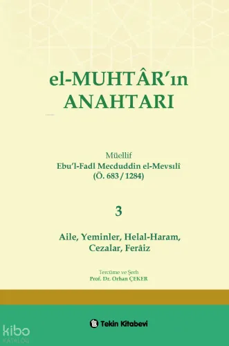 El-Muhtarın Anahtarı 3.Cilt (Aile,Yeminler.Helal-Haram,Cezalar,Feraiz)