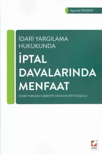 İdari Yargılama Hukukunda İptal Davalarında Menfaat