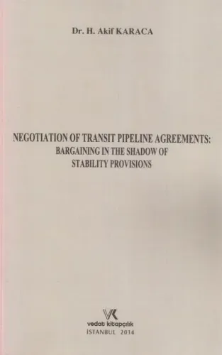 Negotiation Of Transit Pipeline Agreements: Bargaining in the Shadow of Stability Provisions