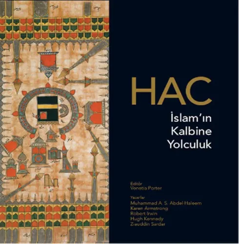 Hac; İslam'ın Kalbine Yolculuk