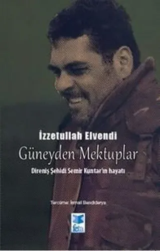 Güney’den Mektuplar;Direniş Şehidi Semir Kuntar'ın Hayatı