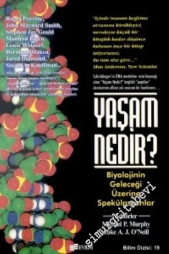 Yaşam Nedir?: Biyolojinin Geleceği Üzerine Spekülasyonlar -        2001