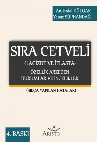 Sıra Cetveli (Hacizde ve İflasta) Özellik Arzeden Durumlar ve İncelikler