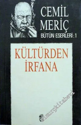 Kültürden İrfana: Bütün Eserleri 1 -        1986