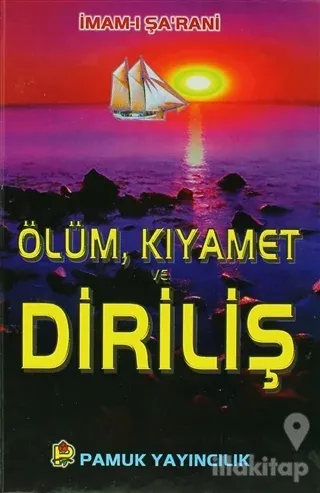 Ölüm, Kıyamet ve Diriliş (Kıyamet-001/P19) (Ciltli)