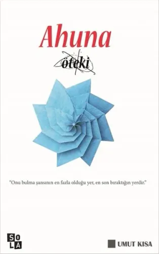 Ahuna; Öteki