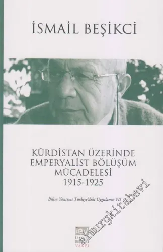 Kürdistan Üzerinde Emperyalist Bölüşüm Mücadelesi 1915 - 1925 Cilt 1  -