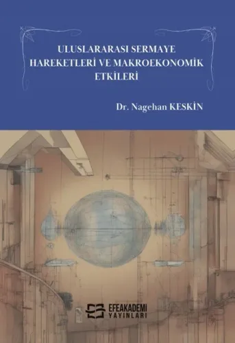 Uluslararası Sermaye Hareketleri ve Makroekonomik Etkileri