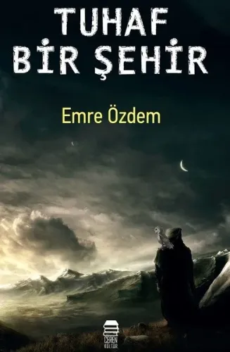 Tuhaf Bir Şehir